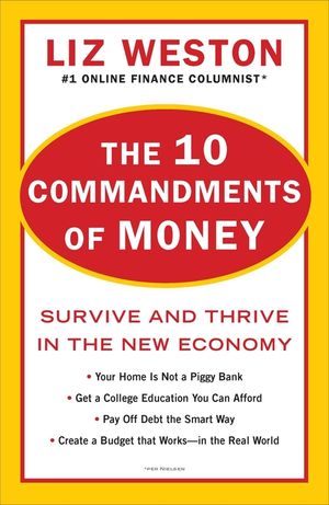 The 10 Commandments of Money: Survive and Thrive in the New Economy image number 0