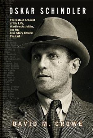 Oskar Schindler: The Untold Account of His Life, Wartime Activites, and the True Story Behind the List image number 0