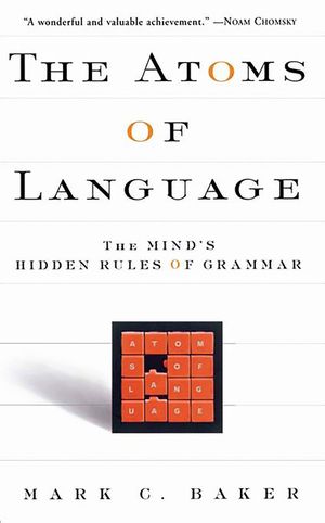 The Atoms of Language: The Mind's Hidden Rules of Grammar image number 0