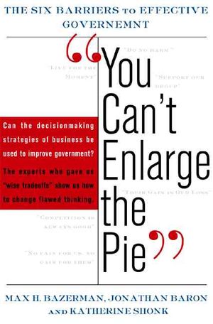 You Can't Enlarge the Pie the Psychology of Ineffective Government image number 0