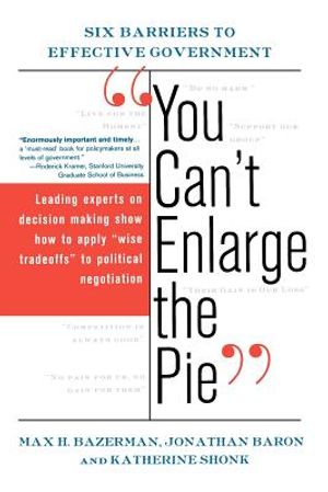 You Can't Enlarge the Pie: Six Barriers to Effective Government image number 0