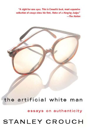 The Artificial White Man: Essays on Authenticity image number 0