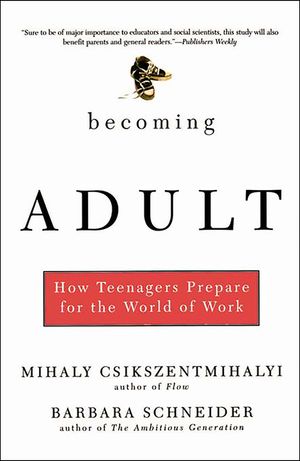 Becoming Adult: How Teenagers Prepare for the World of Work image number 0