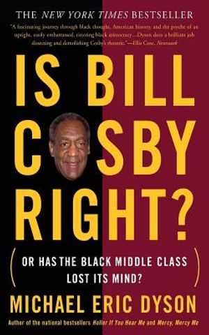 Is Bill Cosby Right?: Or Has the Black Middle Class Lost Its Mind? image number 0