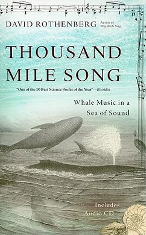 Thousand Mile Song: Whale Music in a Sea of Sound [With CD (Audio)] image number 0