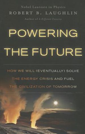 Powering the Future: How We Will (Eventually) Solve the Energy Crisis and Fuel the Civilization of Tomorrow image number 0