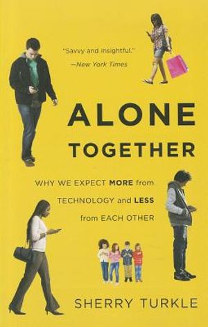 Alone Together: Why We Expect More from Technology and Less from Each Other image number 0