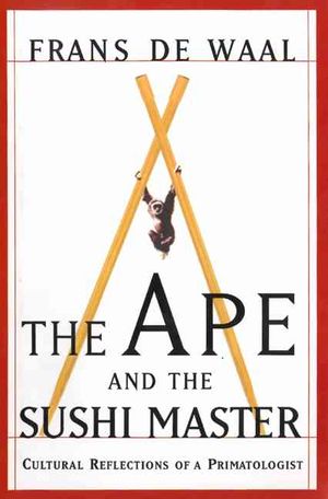 The Ape and the Sushi Master: Cultural Reflections of a Primatologist image number 0