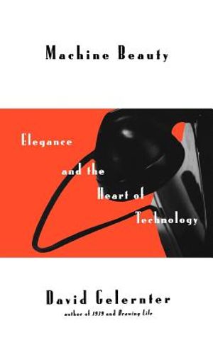 Machine Beauty: Elegance and the Heart of Technology image number 0