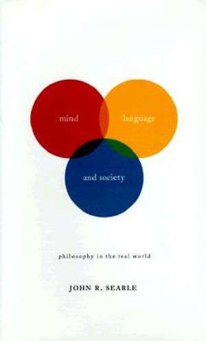 Mind, Language, and Society: Doing Philosophy in the Real World image number 0