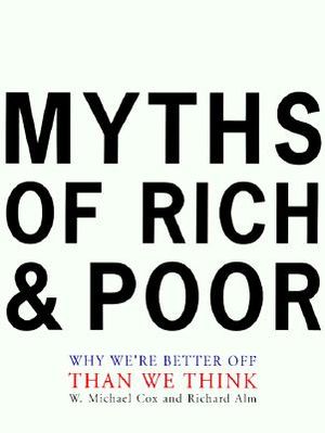 Myths of Rich and Poor: Why We're Better Off Than We Think image number 0