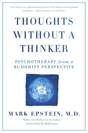 Thoughts Without a Thinker: Psychotherapy from a Buddhist Perspective image number 0