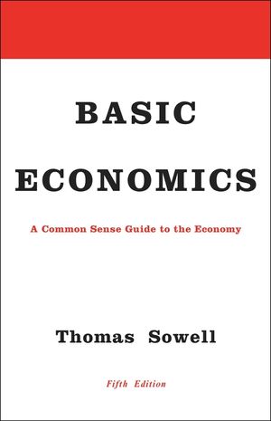 Basic Economics: A Common Sense Guide to the Economy image number 0