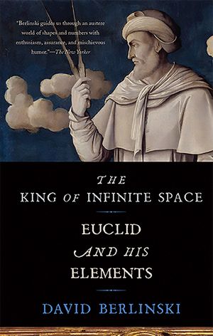 The King of Infinite Space: Euclid and His Elements image number 0