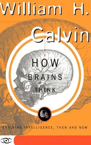 How Brains Think: Evolving Intelligence, Then and Now image number 0