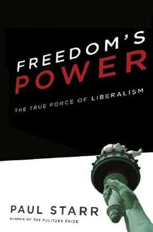 Freedom's Power: The True Force of Liberalism image number 0