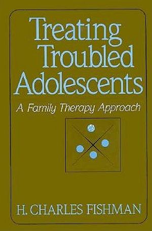 Treating Troubled Adolescents: A Family Therapy Approach image number 0