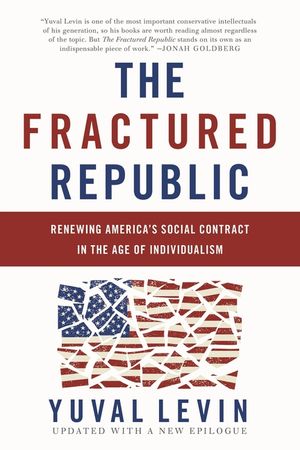 The Fractured Republic: Renewing America's Social Contract in the Age of Individualism image number 0