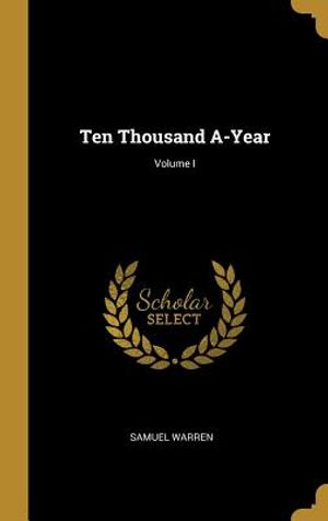 Ten Thousand A-Year; Volume I image number 0