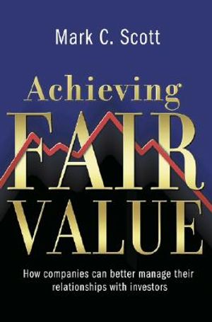 Achieving Fair Value: How Companies Can Better Manage Their Relationships with Investors image number 0