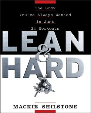 Lean and Hard: The Body Youve Always Wanted in Just 24 Workouts image number 0