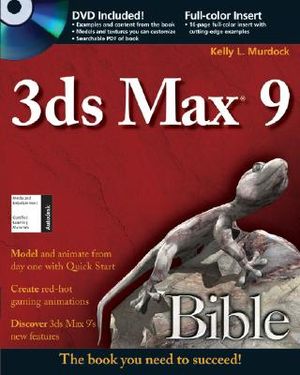 3ds Max 9 Bible [With DVD] image number 0