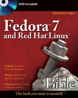 Fedora 7 and Red Hat Enterprise Linux Bible [With CDROMWith DVD] image number 0