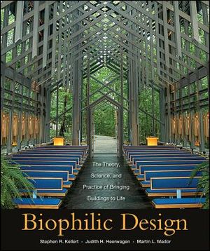 Biophilic Design: The Theory, Science and Practice of Bringing Buildings to Life image number 0