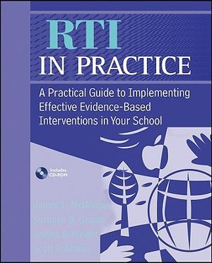 RTI in Practice: A Practical Guide to Implementing Effective Evidence-Based Interventions in Your School [With CDROM] image number 0