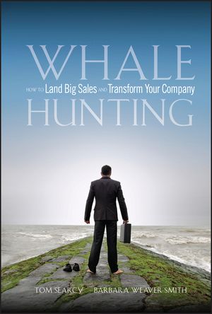 Whale Hunting: How to Land Big Sales and Transform Your Company image number 0