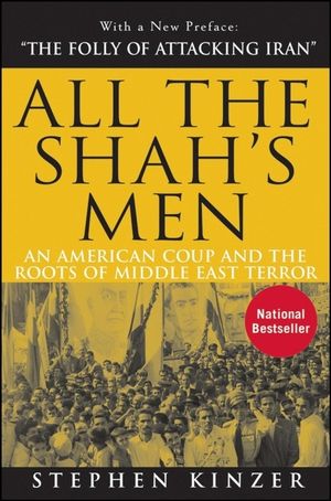 All the Shah's Men: An American Coup and the Roots of Middle East Terror image number 0