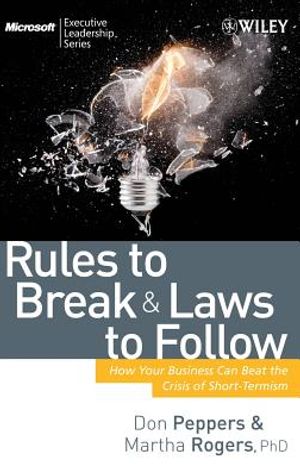 Rules to Break and Laws to Follow: How Your Business Can Beat the Crisis of Short-Termism image number 0