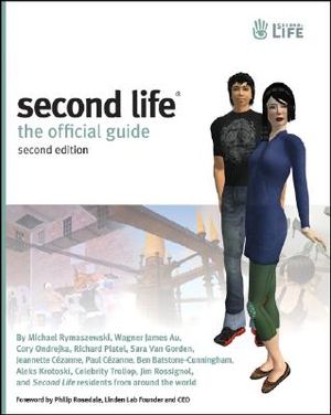 Second Life: The Official Guide [With CDROM] image number 0