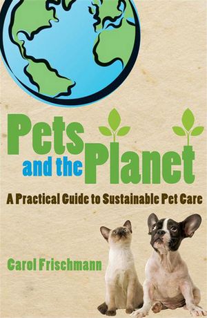 Pets and the Planet: A Practical Guide to Sustainable Pet Care image number 0
