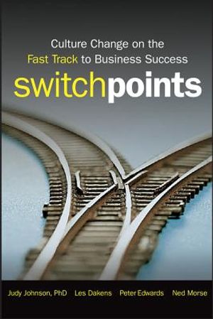 Switchpoints: Culture Change on the Fast Track to Business Success image number 0