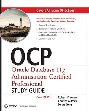 OCP: Oracle Database 11g Administrator Certified Professional: Exam 1Z0-053 [With CDROM] image number 0