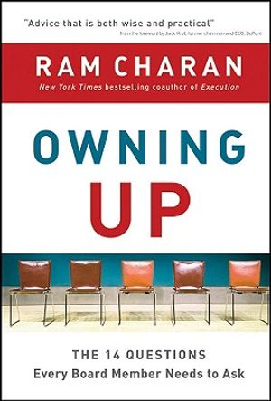 Owning Up: The 14 Questions Every Board Member Needs to Ask image number 0