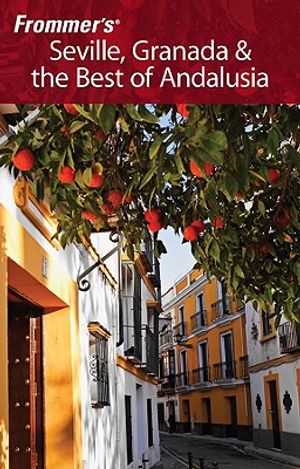 Frommer's Seville, Granada & the Best of Andalusia image number 0
