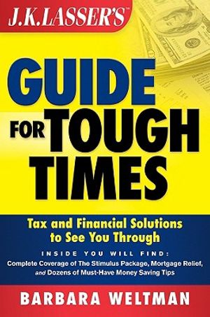 J.K. Lasser's Guide for Tough Times: Tax and Financial Solutions to See You Through image number 0