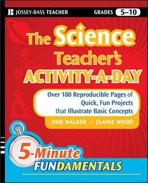 The Science Teacher's Activity-A-Day, Grades 5-10: Over 180 Reproducible Pages of Quick, Fun Projects That Illustrate Basic Concepts image number 0