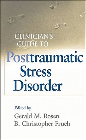 Clinician's Guide to Posttraumatic Stress Disorder image number 0