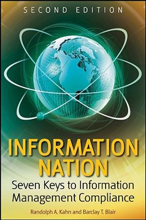 Information Nation: Seven Keys to Information Management Compliance image number 0