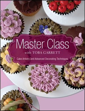Master Class with Toba Garrett: Cake Artistry and Advanced Decorating Techniques image number 0