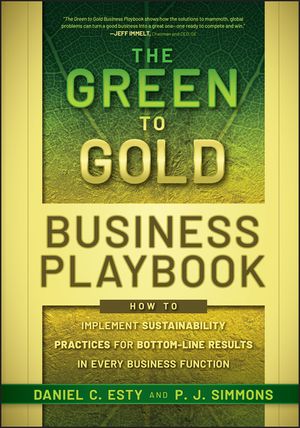 The Green to Gold Business Playbook: How to Implement Sustainability Practices for Bottom-Line Results in Every Business Function image number 0