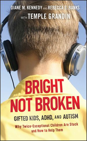 Bright Not Broken: Gifted Kids, Adhd, and Autism image number 0