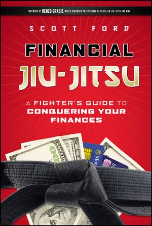 Financial Jiu-Jitsu: A Fighter's Guide to Conquering Your Finances image number 0