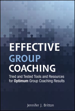 Effective Group Coaching: Tried and Tested Tools and Resources for Optimum Coaching Results image number 0