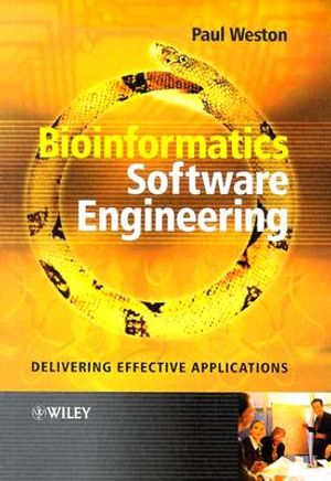 Bioinformatics Software Engineering: Delivering Effective Applications image number 0