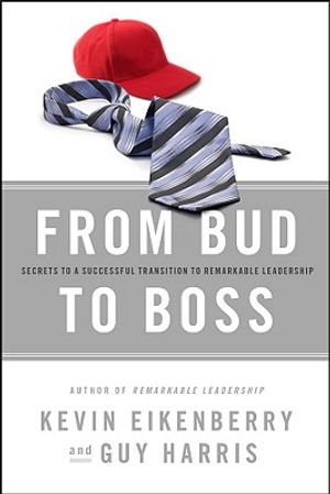From Bud to Boss: Secrets to a Successful Transition to Remarkable Leadership image number 0