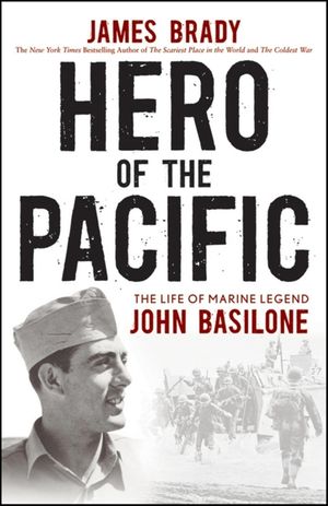 Hero of the Pacific: The Life of Marine Legend John Basilone image number 0